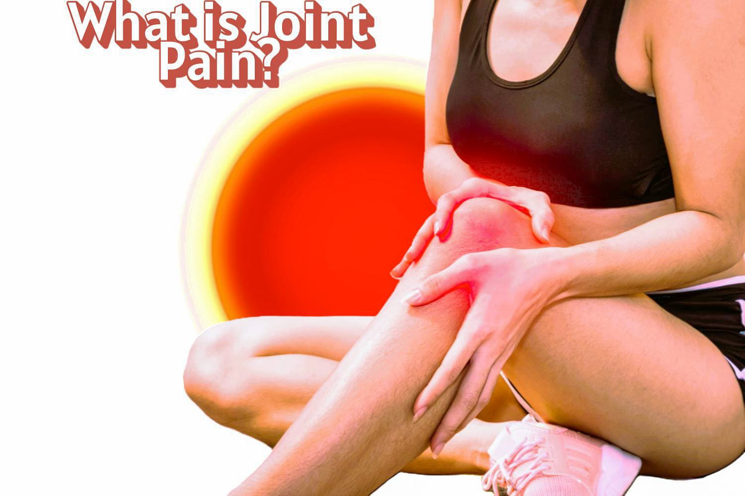 What is Joint Pain?